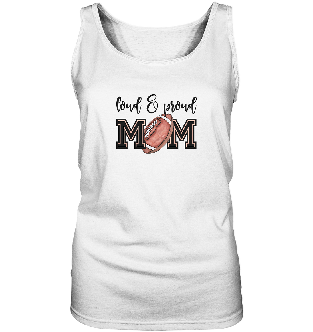 Loud &amp; Proud Mom - Ladies Tank-Top