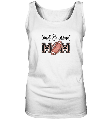 Loud &amp; Proud Mom - Ladies Tank-Top