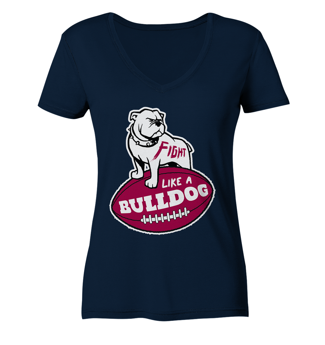 Fight like a Bulldog - Ladies V-Neck Shirt