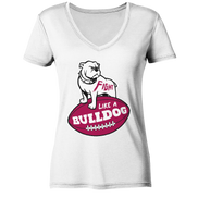Fight like a Bulldog - Ladies V-Neck Shirt