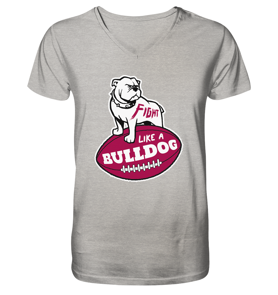 Fight like a Bulldog - Mens Organic V-Neck Shirt