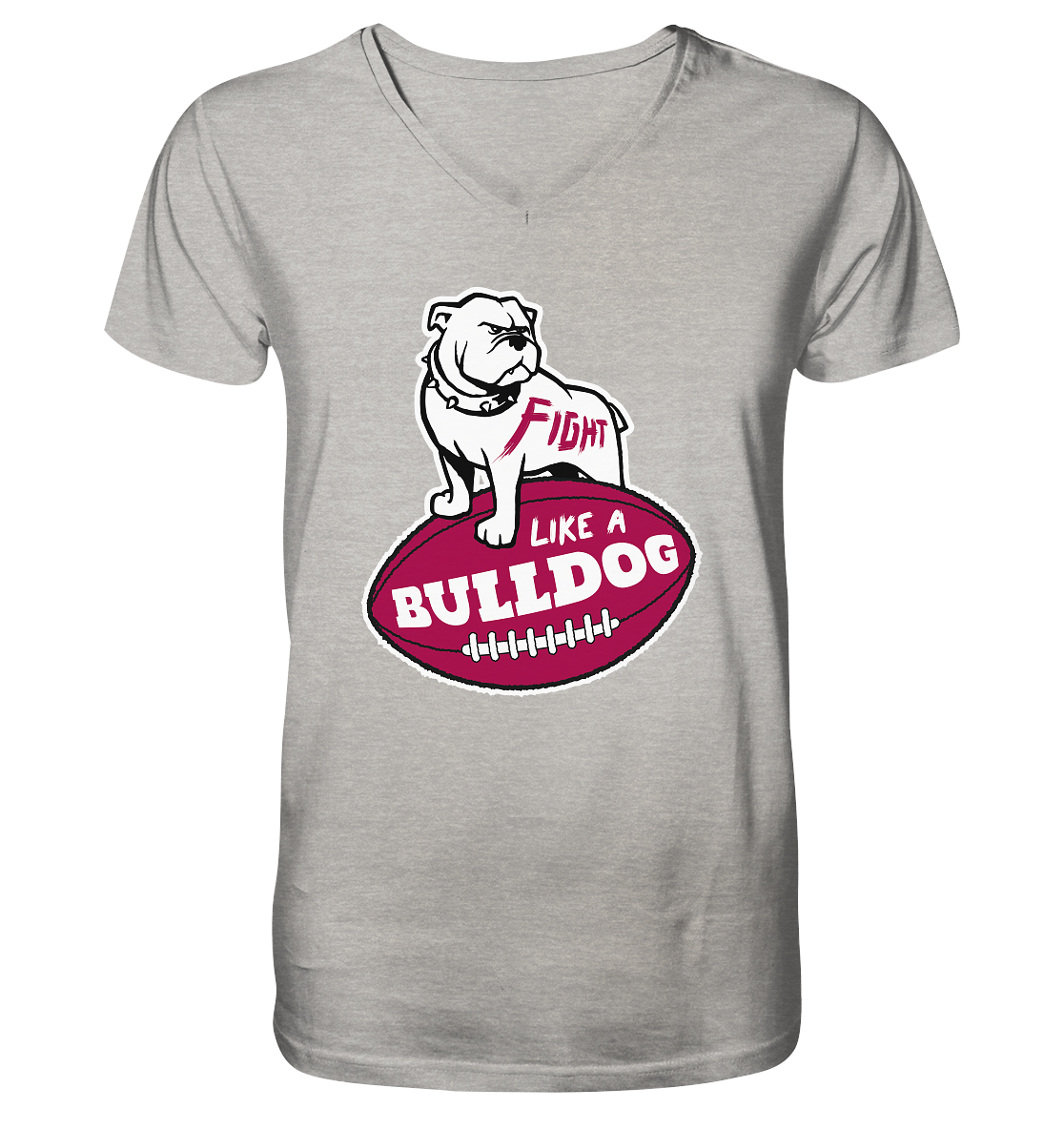 Fight like a Bulldog - Mens Organic V-Neck Shirt