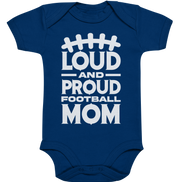 Loud and Proud Mom - Organic Baby Bodysuit