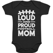 Loud and Proud Mom - Organic Baby Bodysuit