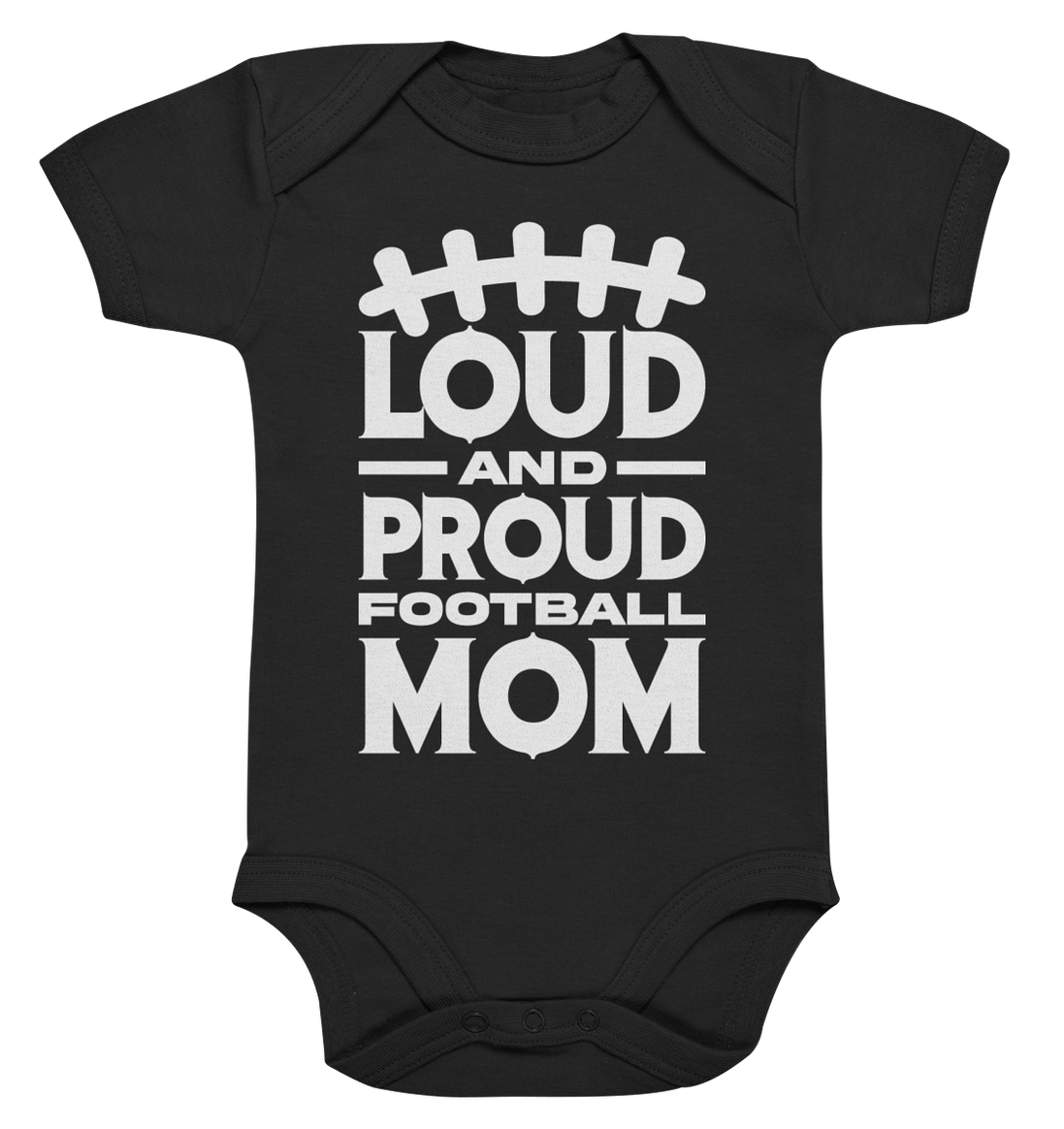 Loud and Proud Mom - Organic Baby Bodysuit