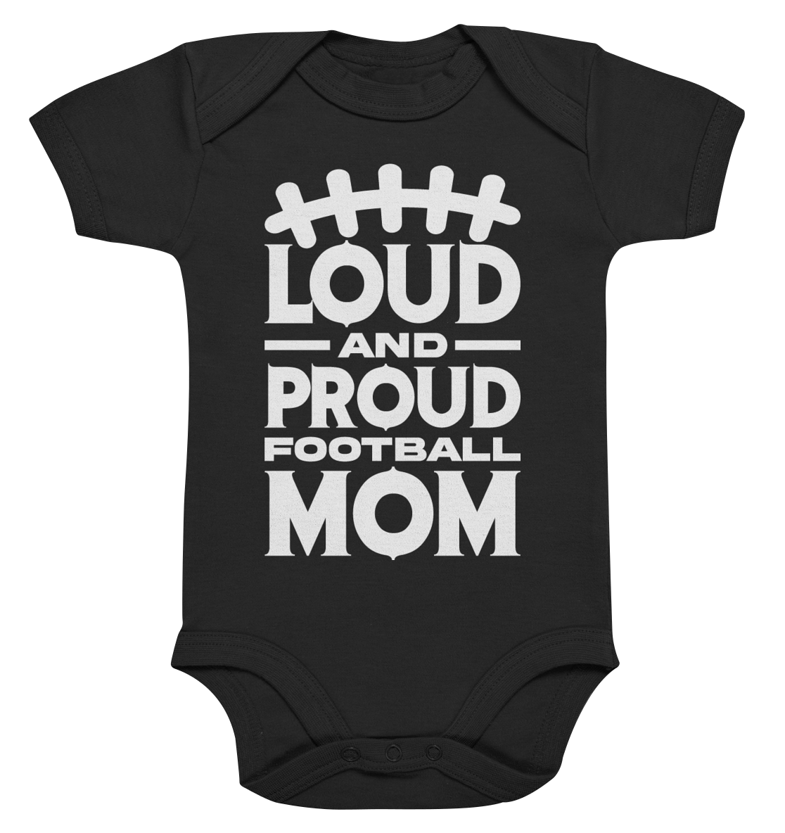 Loud and Proud Mom - Organic Baby Bodysuit