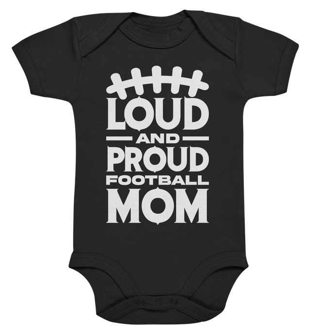 Loud and Proud Mom - Organic Baby Bodysuit