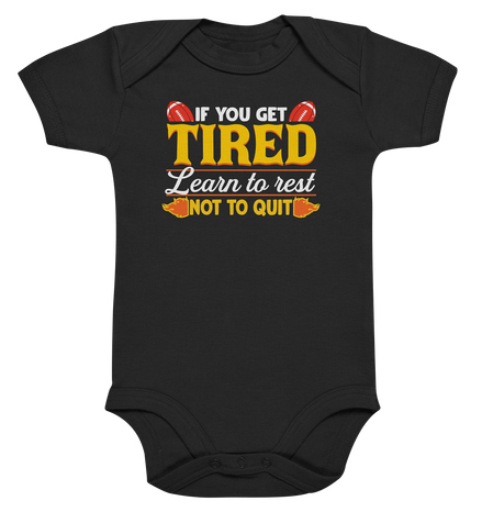 If you get Tired - Organic Baby Bodysuite