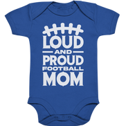 Loud and Proud Mom - Organic Baby Bodysuit