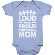 Loud and Proud Mom - Organic Baby Bodysuit