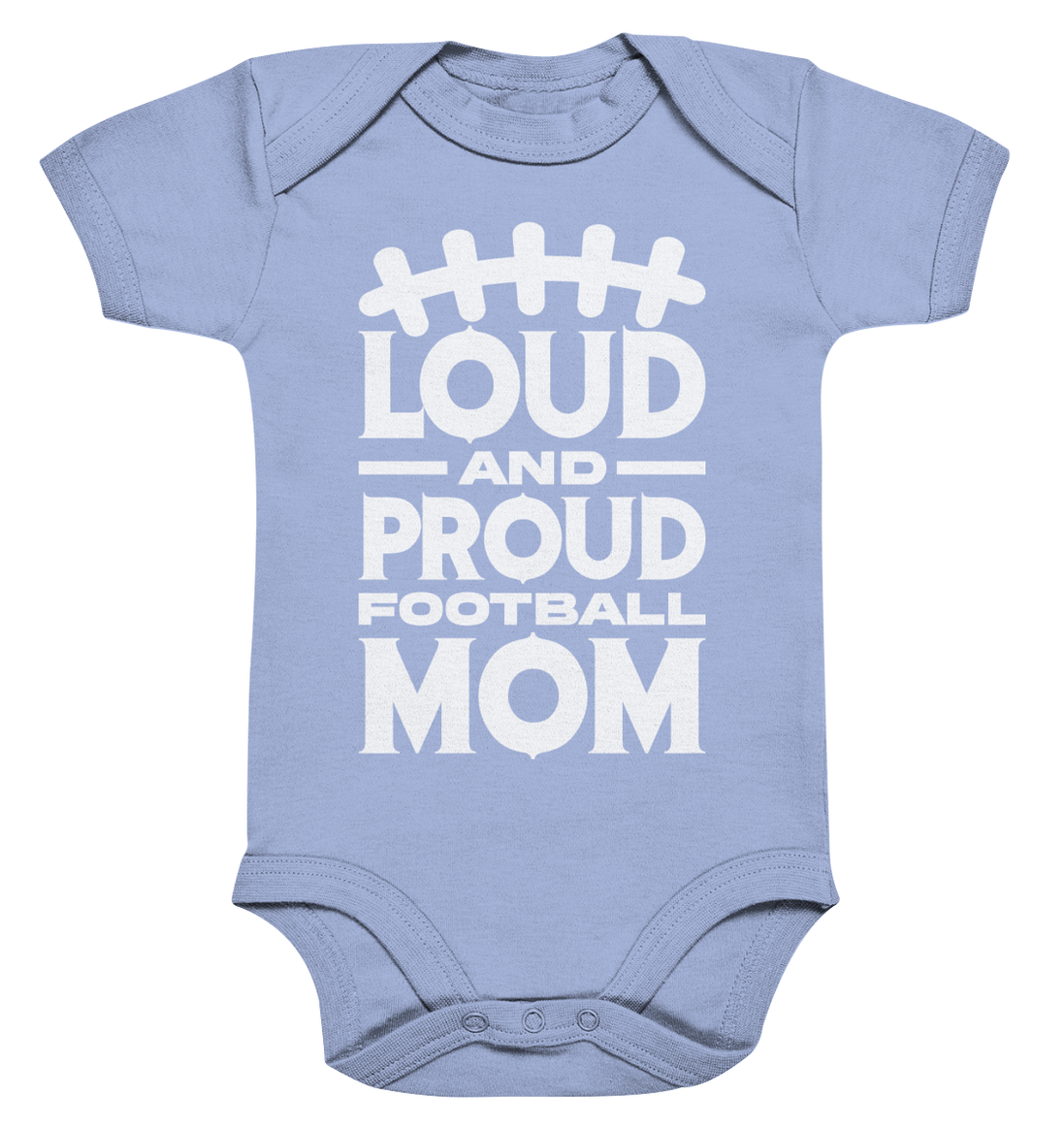 Loud and Proud Mom - Organic Baby Bodysuit