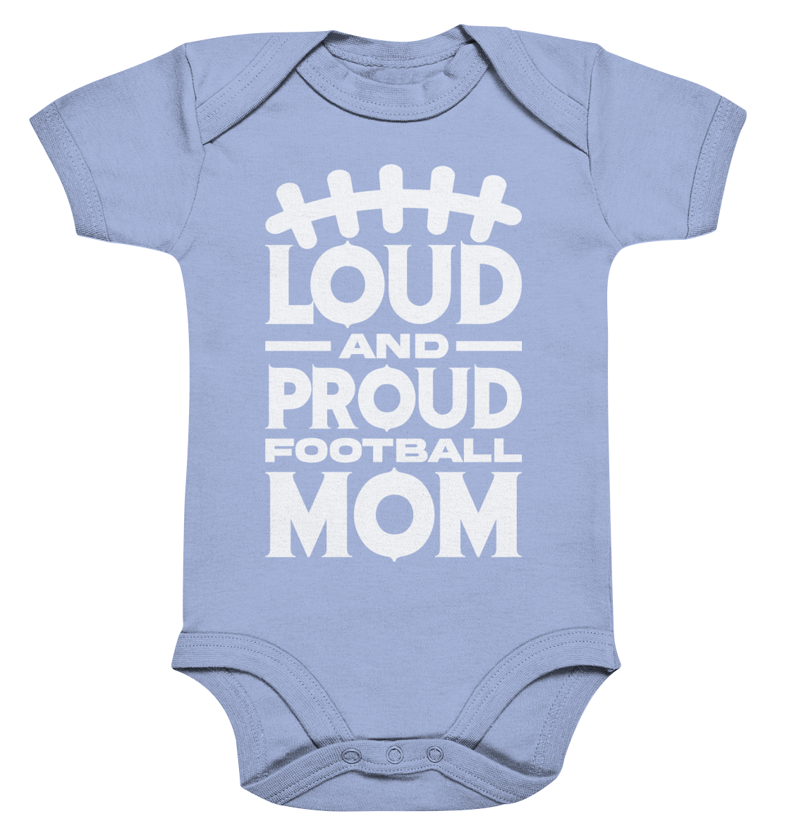 Loud and Proud Mom - Organic Baby Bodysuit