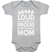 Loud and Proud Mom - Organic Baby Bodysuit