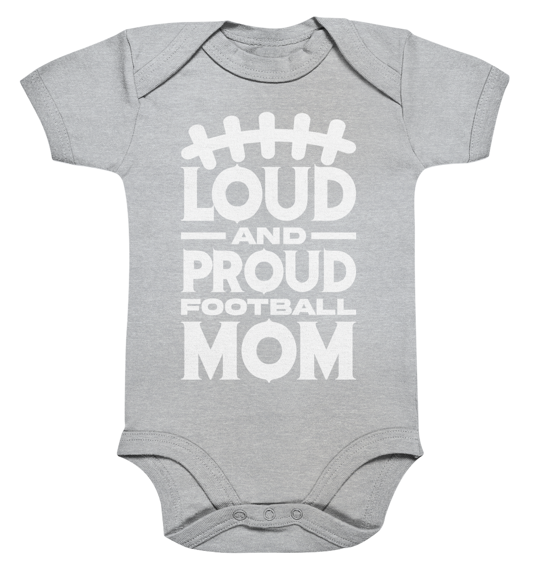 Loud and Proud Mom - Organic Baby Bodysuit