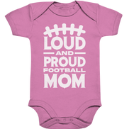 Loud and Proud Mom - Organic Baby Bodysuit