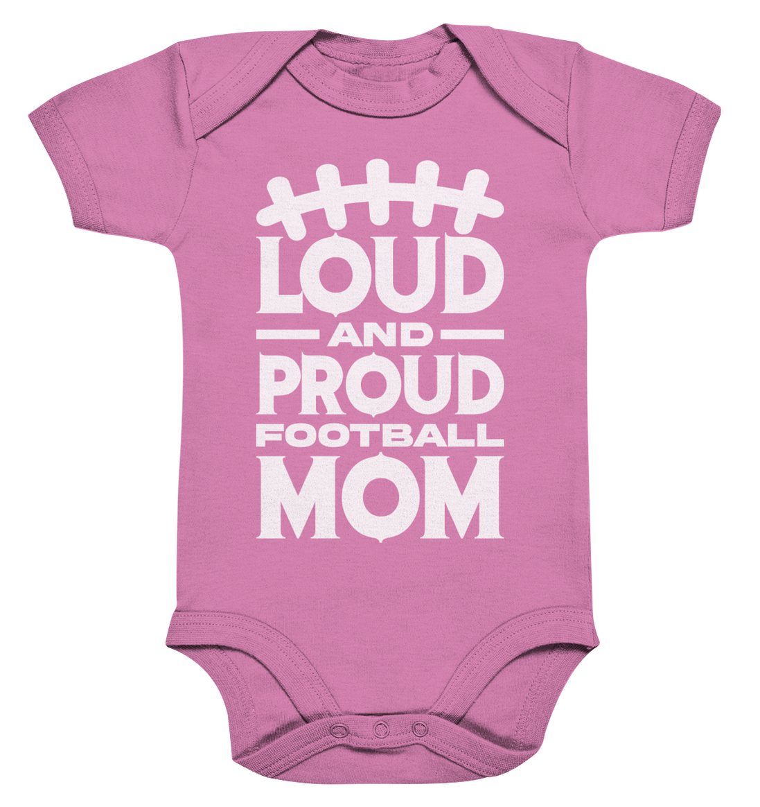 Loud and Proud Mom - Organic Baby Bodysuit