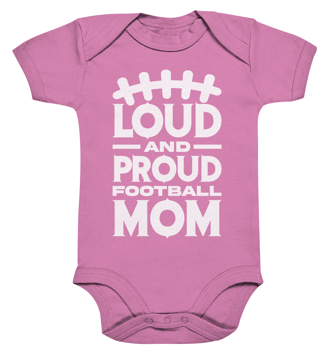 Loud and Proud Mom - Organic Baby Bodysuit