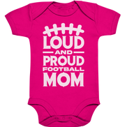 Loud and Proud Mom - Organic Baby Bodysuit