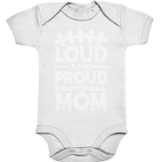 Loud and Proud Mom - Organic Baby Bodysuit