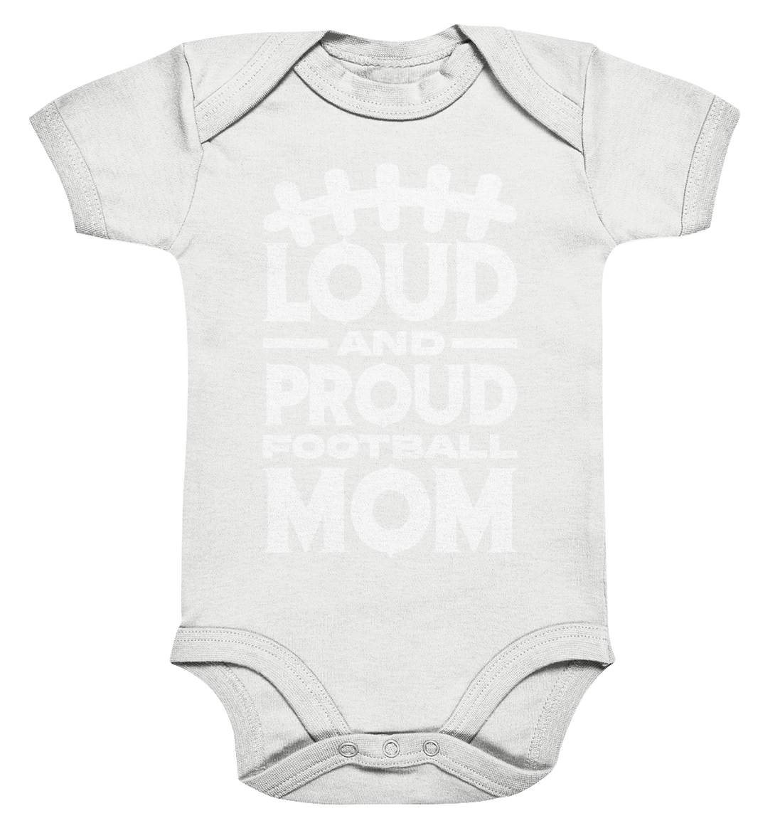 Loud and Proud Mom - Organic Baby Bodysuit