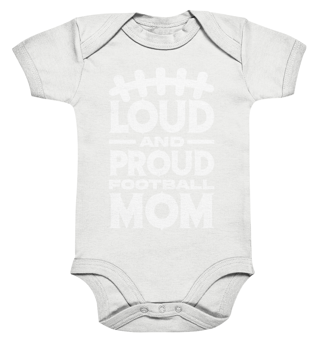 Loud and Proud Mom - Organic Baby Bodysuit