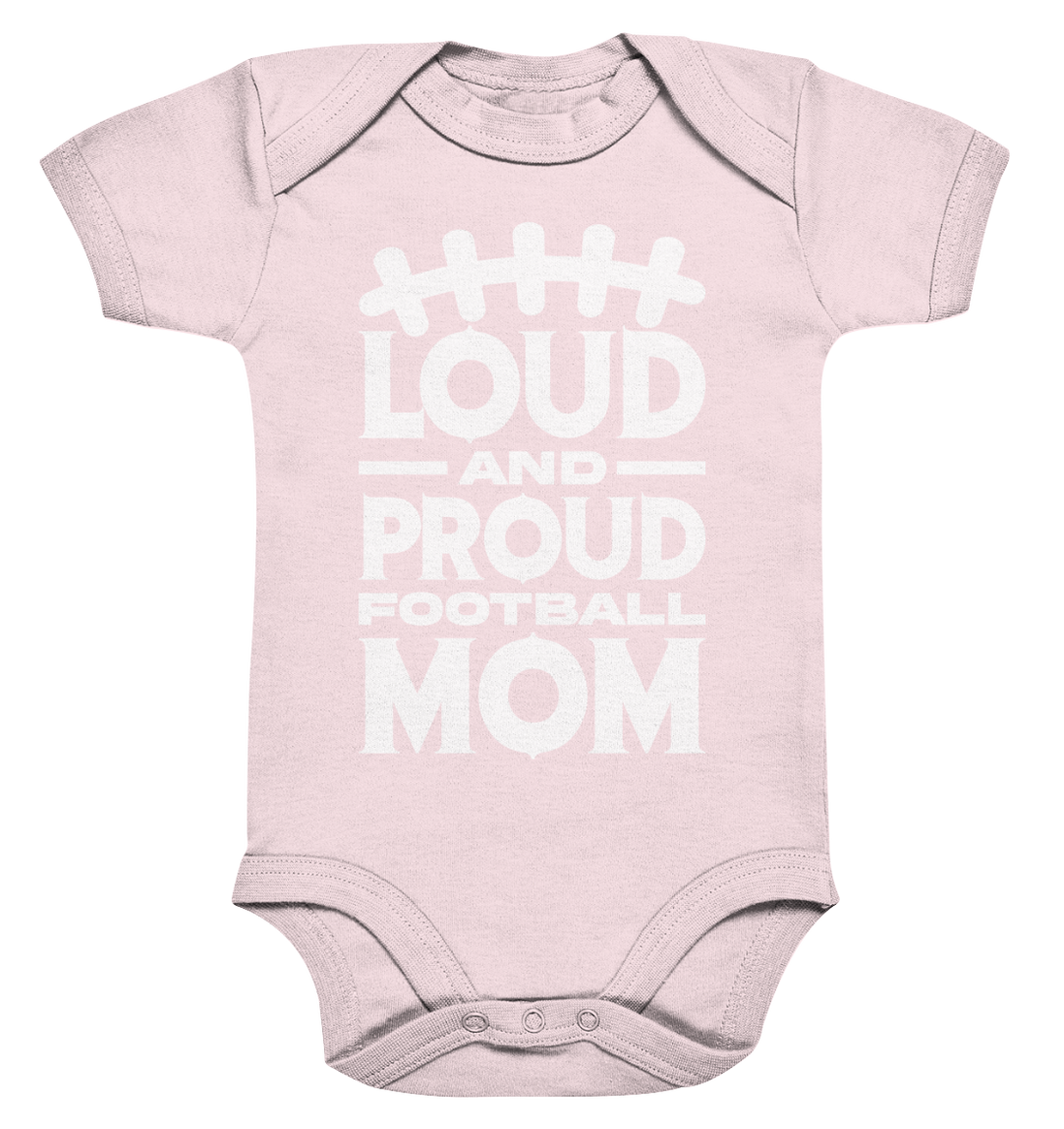 Loud and Proud Mom - Organic Baby Bodysuit
