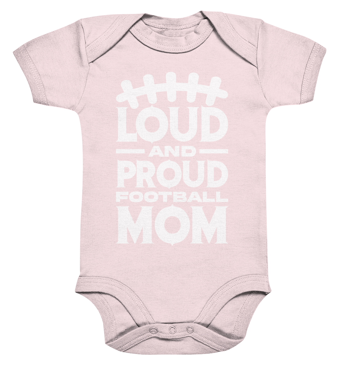 Loud and Proud Mom - Organic Baby Bodysuit