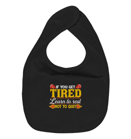 If you get Tired - Organic Baby-Lätzchen