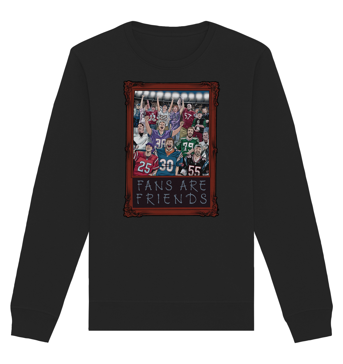 Fans are Friends - Organic Basic Unisex Sweatshirt