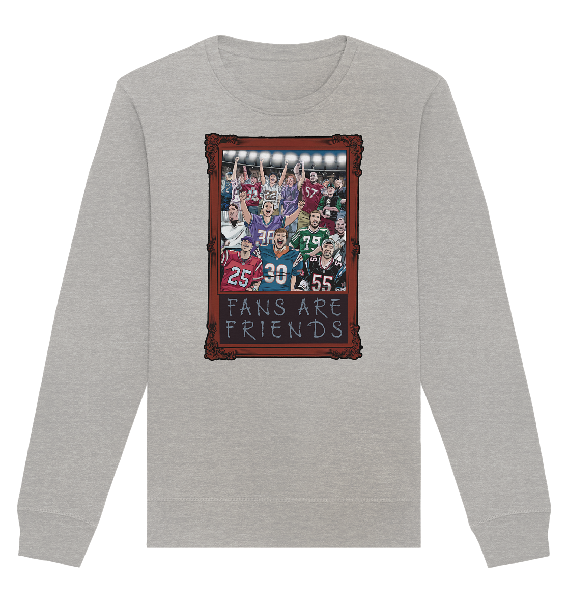 Fans are Friends - Organic Basic Unisex Sweatshirt