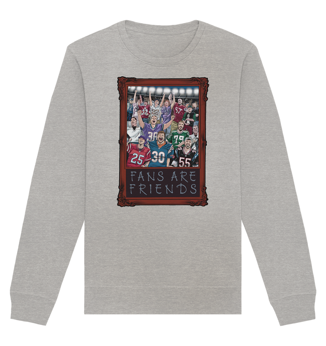 Fans are Friends - Organic Basic Unisex Sweatshirt