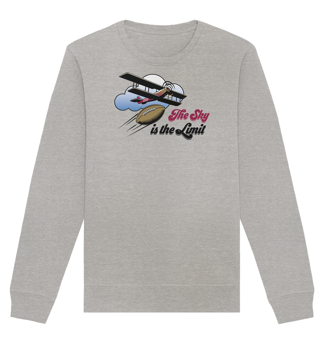 The Sky is the Limit - Organic Basic Unisex Sweatshirt