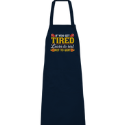 If you get Tired - Organic Grillschürze