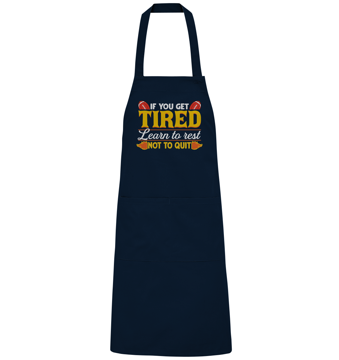 If you get Tired - Organic Grillschürze