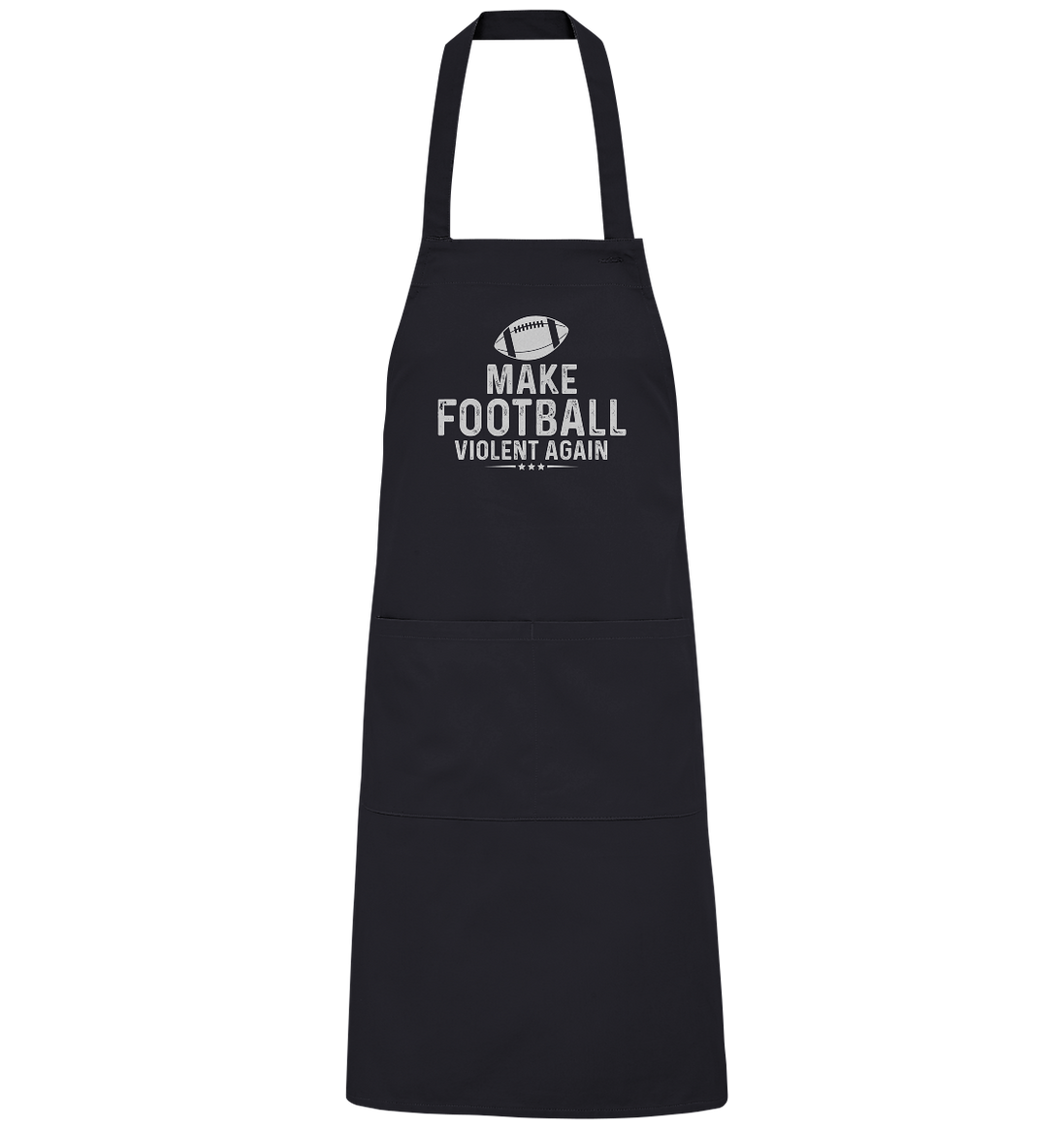 Make Football Violent again - Organic Grillschürze