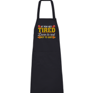 If you get Tired - Organic Grillschürze