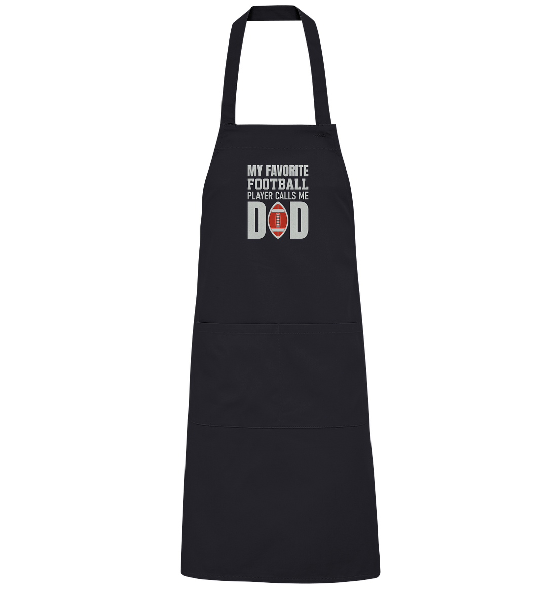 My Favorite Player calls me Dad - Organic Grillschürze