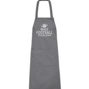 Make Football Violent again - Organic Grillschürze