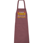 If you get Tired - Organic Grillschürze
