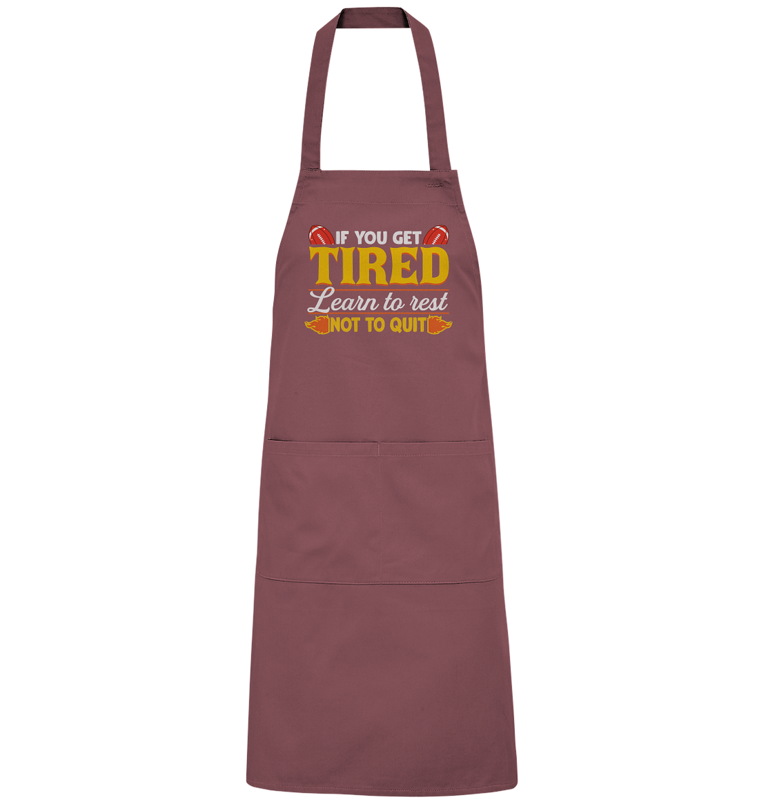 If you get Tired - Organic Grillschürze