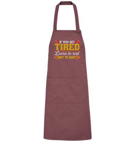 If you get Tired - Organic Grillschürze