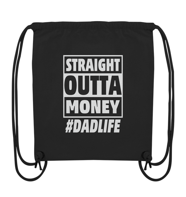 Straight Outta Money - Organic Gym-Bag