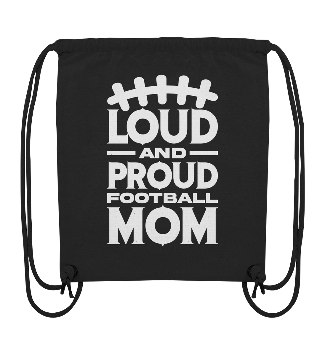 Loud and Proud Mom - Organic Gym-Bag