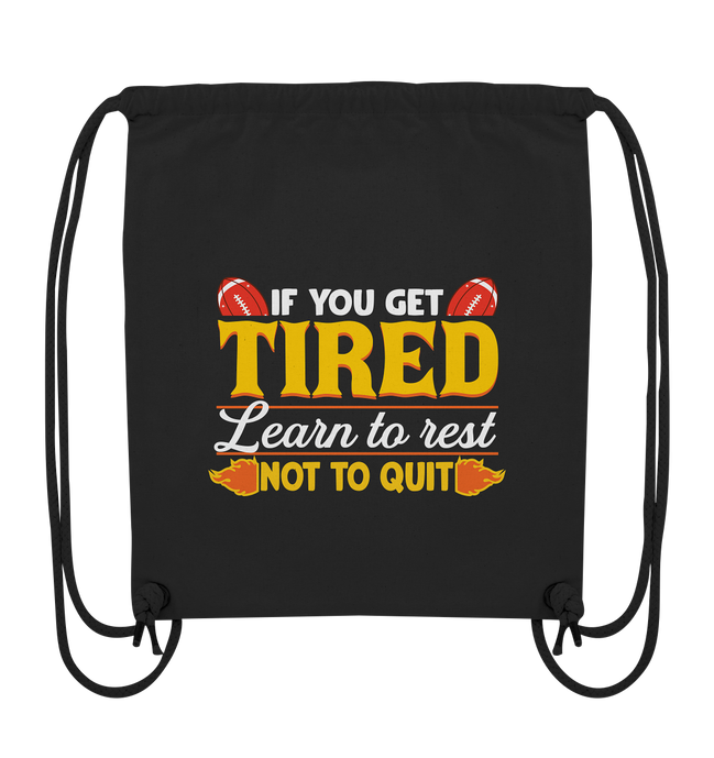 If you get Tired - Organic Gym-Bag