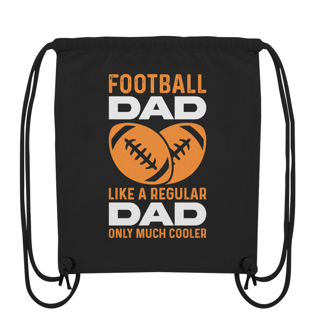 Football Dad Much Cooler - Organic Gym Bag