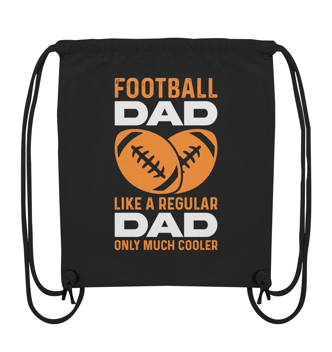 Football Dad Much Cooler - Organic Gym Bag