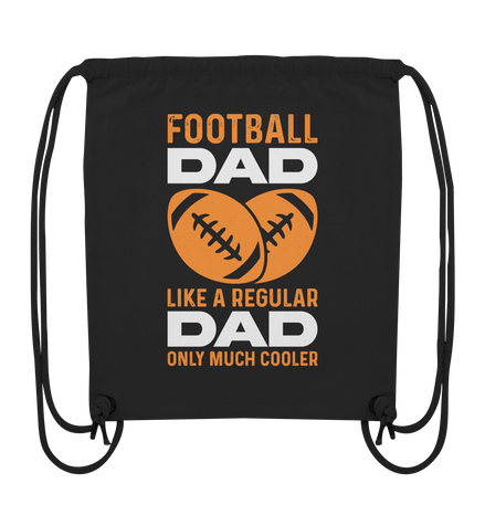 Football Dad Much Cooler - Organic Gym-Bag