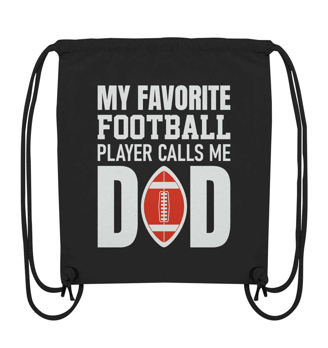My Favorite Player calls me Dad - Organic Gym Bag