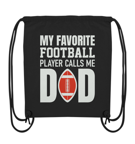 My Favorite Player calls me Dad - Organic Gym-Bag
