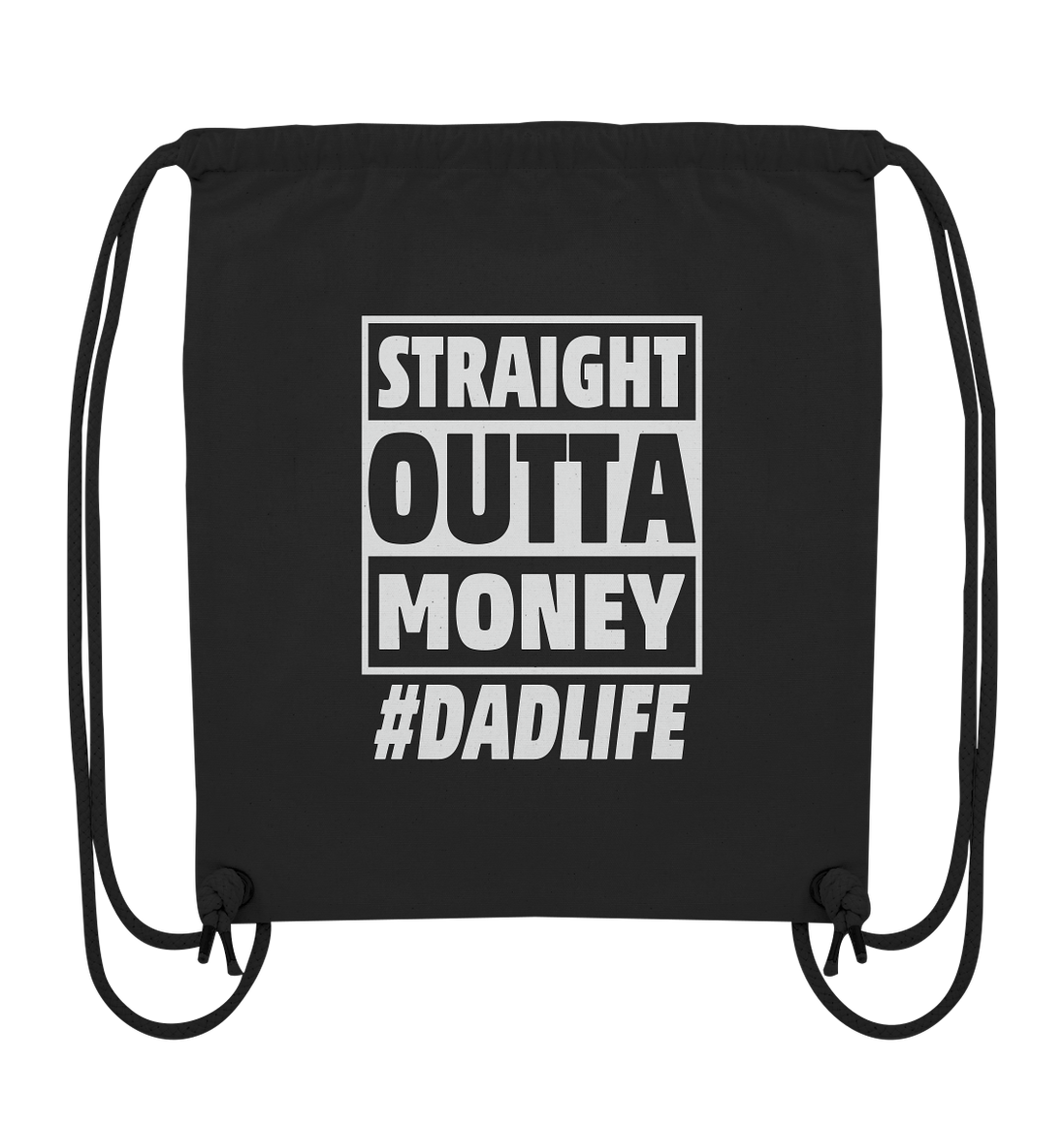 Straight Outta Money - Organic Gym-Bag